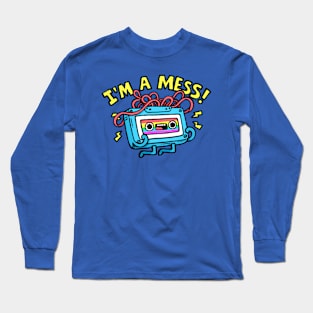 I was a mess in the 90s Long Sleeve T-Shirt